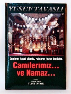CAMİLERİMİZ ABDEST ve NAMAZ (Namaz resimlerini camilerimizde çektik, Ciltli)