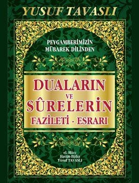 DUÂLARIN VE SÛRELERİN FAZİLETİ (Fazileti - Esrarı, Ciltli)