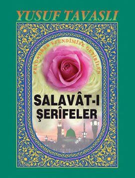 PEYGAMBER EFENDİMİZE GETİRİLEN SALAVAT-I ŞERİFLER