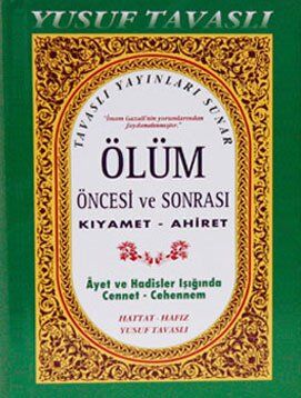 ÖLÜM ÖNCESİ ve SONRASI (Kıyâmet-Âhiret, Ciltli)